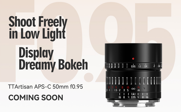 TTArtisan 2022 News Lens - Objectif 50 mm F0.95 APS-C pour appareils photo Fuji, M4/3, Sony, Canon et Nikon